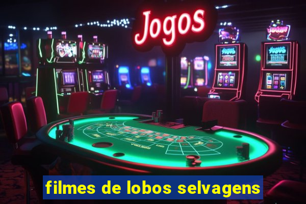 filmes de lobos selvagens